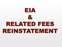 Reinstatement of Environmental Impact Assessment and Related Fees